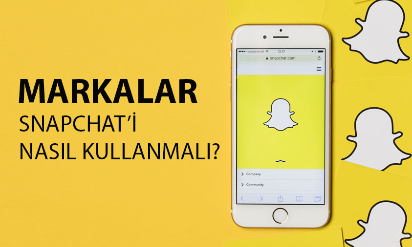 Markalar Snapchat’i nasıl kullanmalı?